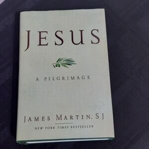 JESUS: A PILGRIMAGE by James Martin, SJ (2014‎ Hardcover)